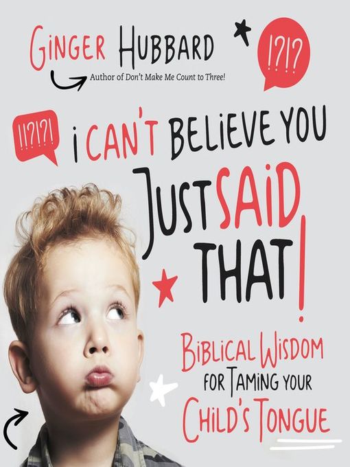 Title details for I Can't Believe You Just Said That! by Ginger Hubbard - Available